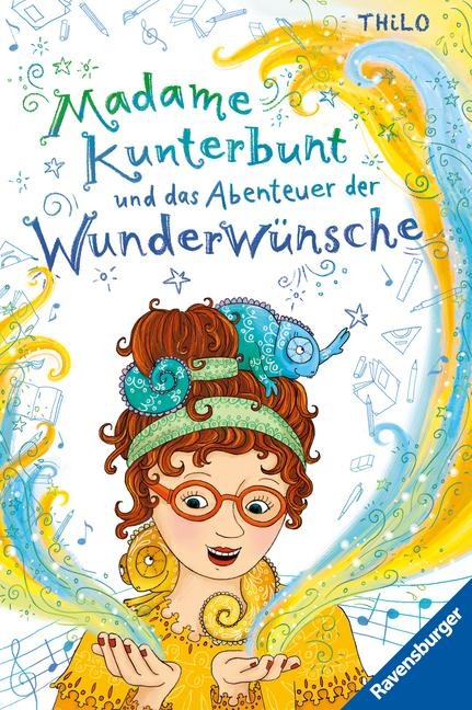 Madame Kunterbunt, Band 2: Madame Kunterbunt und das Abenteuer der Wunderwünsche - Thilo