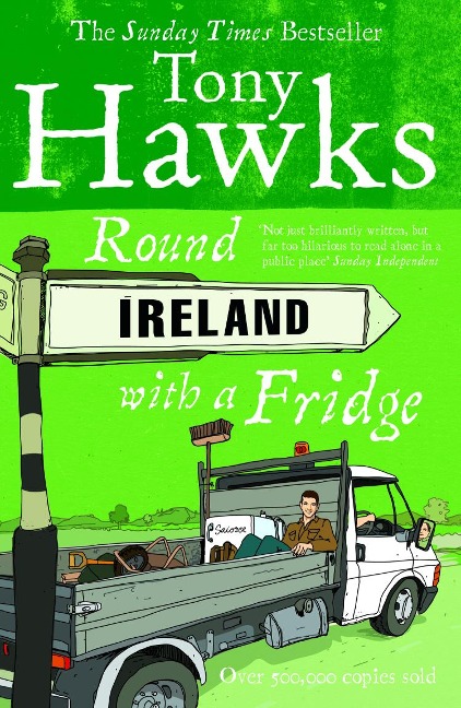 Round Ireland with a Fridge - Tony Hawks
