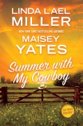 Cover-Bild zum Titel 'Summer with My Cowboy' von 'Linda Lael Miller, Maisey Yates'