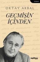 Gecmisin Icinden - Oktay Akbal
