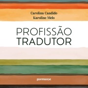 Cover-Bild zum Titel 'Profissão tradutor' von 'Carolina Candido, Karoline Melo'