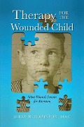 Therapy for the Wounded Child - Jerry Robinson