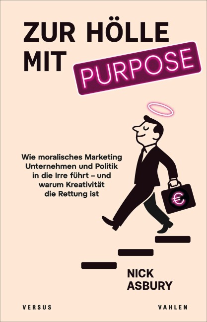Zur Hölle mit Purpose - Nick Asbury