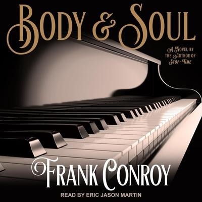 Body & Soul - Frank Conroy