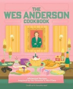 Cover-Bild zum Titel 'The Wes Anderson Cookbook' von 'Michelle Anderson, Chris Peterson'