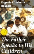 Cover-Bild zum Titel 'The Father Speaks to His Children' von 'Eugenia Elisabetta Ravasio'