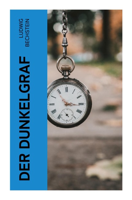 Der Dunkelgraf - Ludwig Bechstein