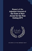 Cover-Bild zum Titel 'Report of the Adjutant-General of the State of New Jersey for the Year Ending 1875' von ''