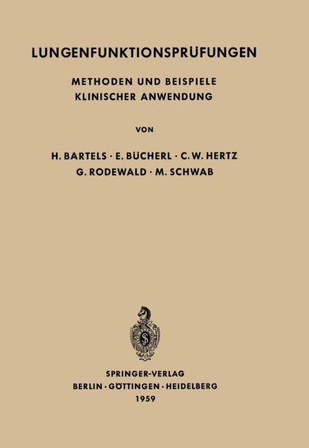 Lungenfunktionsprüfungen - H. Bartels, E. Bücherl, C. W. Hertz, G. Rodewald, M. Schwab