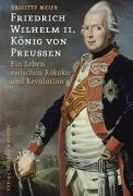 Cover-Bild zum Titel 'Friedrich Wilhelm II. König von Preußen (1744-1797)' von 'Brigitte Meier'