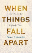 Cover-Bild zum Titel 'When Things Fall Apart' von 'Pema Chodron'