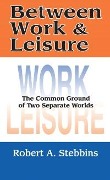 Cover-Bild zum Titel 'Between Work and Leisure' von 'Robert A. Stebbins'