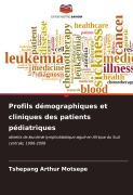 Cover-Bild zum Titel 'Profils démographiques et cliniques des patients pédiatriques' von 'Tshepang Arthur Motsepe'