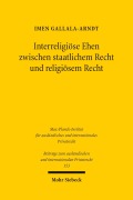 Cover-Bild zum Titel 'Interreligiöse Ehen zwischen staatlichem Recht und religiösem Recht' von 'Imen Gallala-Arndt'