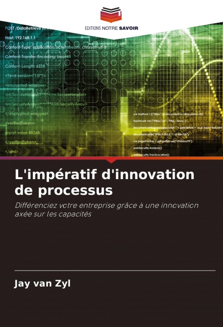 L'impératif d'innovation de processus - Jay van Zyl