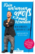 Cover-Bild zum Titel 'Klein anfangen, groß rauskommen' von 'Mathias Mester, Holger Schmidt'