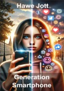 Cover-Bild zum Titel 'Generation Smartphone' von 'Hawe Jott'