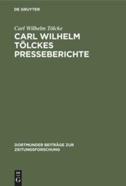 Carl Wilhelm Tölckes Presseberichte - Carl Wilhelm Tölcke