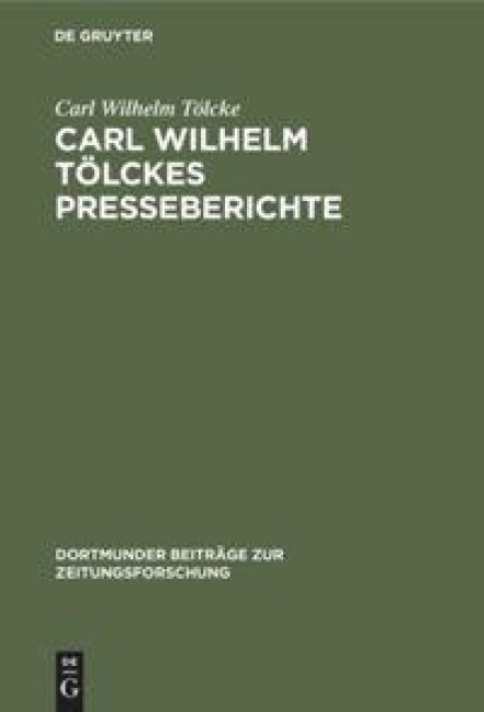 Carl Wilhelm Tölckes Presseberichte - Carl Wilhelm Tölcke