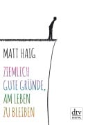Cover-Bild zum Titel 'Ziemlich gute Gründe, am Leben zu bleiben' von 'Matt Haig'