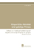 Cover-Bild zum Titel 'Körperliche Aktivität und geistige Fitness' von 'Sanna Stroth'