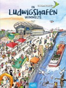 Cover-Bild zum Titel 'In Ludwigshafen wimmelts' von ''