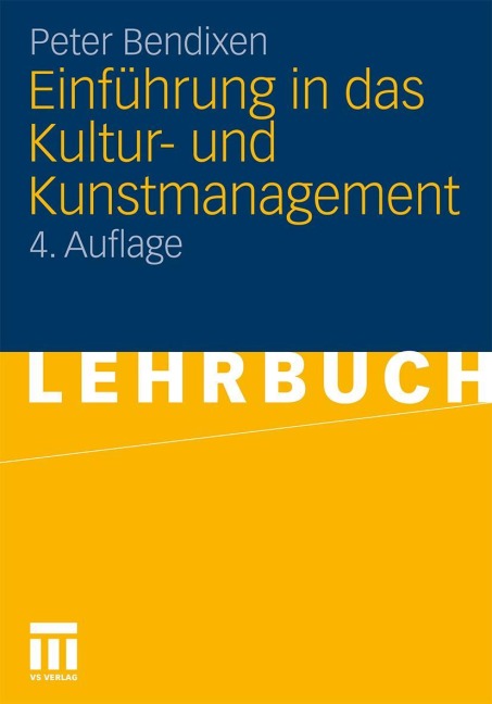 Einführung in das Kultur- und Kunstmanagement - Peter Bendixen