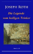 Cover-Bild zum Titel 'Die Legende vom heiligen Trinker' von 'Joseph Roth'