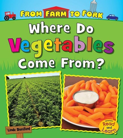 Where Do Vegetables Come From? - Linda Staniford
