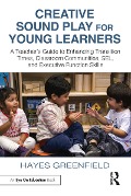 Cover-Bild zum Titel 'Creative Sound Play for Young Learners' von 'Hayes Greenfield'