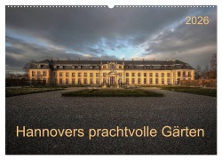 Hannovers prachtvolle Gärten (Wandkalender 2026 DIN A2 quer), CALVENDO Monatskalender - SchnelleWelten SchnelleWelten