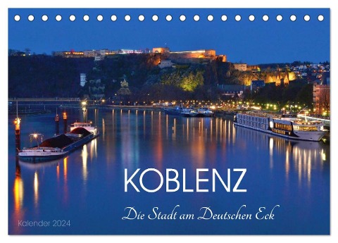 Koblenz Die Stadt am Deutschen Eck (Tischkalender 2024 DIN A5 quer), CALVENDO Monatskalender - Jutta Heußlein