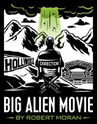 Cover-Bild zum Titel 'Big Alien Movie' von 'Robert Moran'