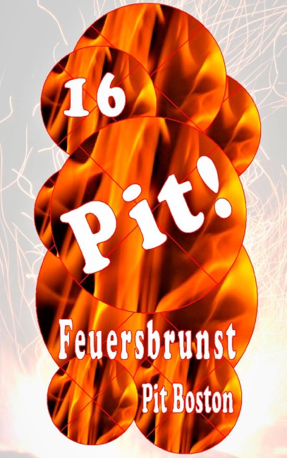 Pit! Feuersbrunst - Pit Boston