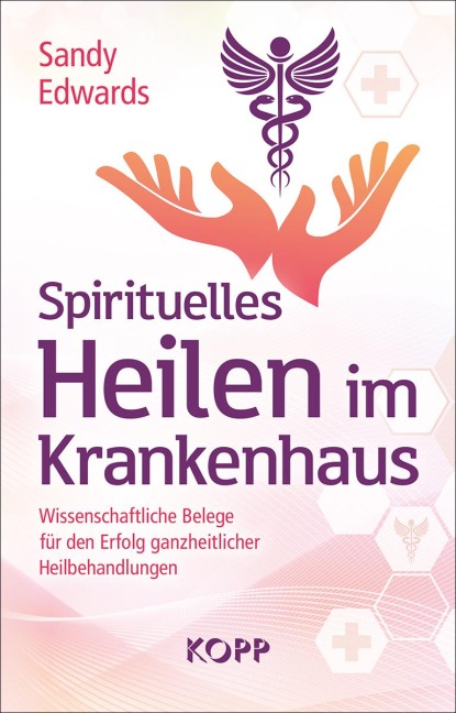 Spirituelles Heilen im Krankenhaus - Sandy Edwards