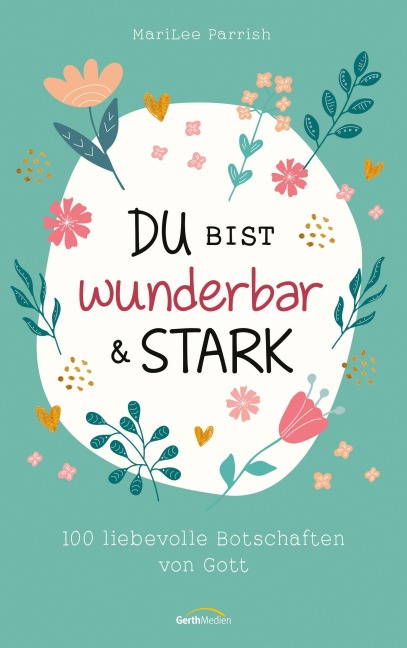 Du bist wunderbar & stark - Marilee Parrish