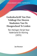 Cover-Bild zum Titel 'Gedenkschrift Van Den Veldtogt Der Heeren Studenten Van De Hoogeschool Te Leiden' von 'Jan Roemer'
