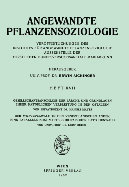 Gesellschaftsanschluss der Lärche und Grundlagen ihrer Natürlichen Verbreitung in den Ostalpen, Der Polylepsis-Wal in den Venezolanischen Anden, eine Parallele zum Mitteleurpäischen Latschenwald - Hannes Mayer, Kurt Hueck