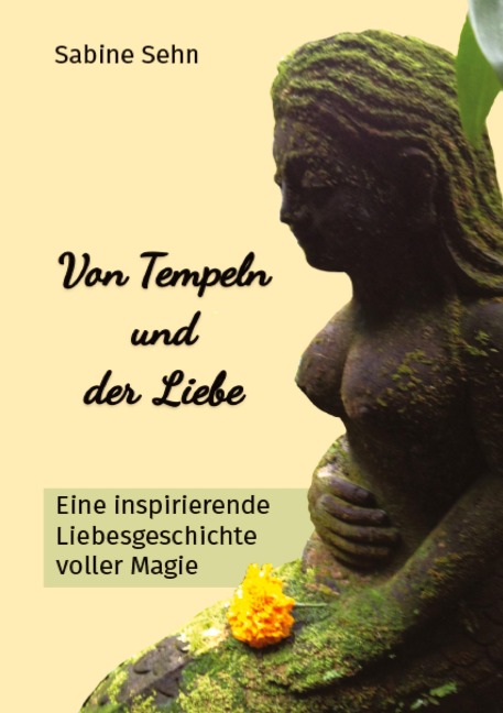 Von Tempeln und der Liebe - Sabine Sehn