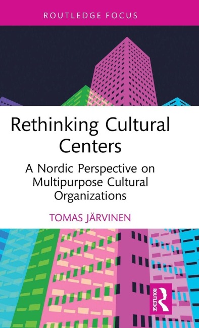 Rethinking Cultural Centers - Tomas Järvinen