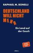 Cover-Bild zum Titel 'Deutschland will nicht mehr' von 'Raphael M. Bonelli'
