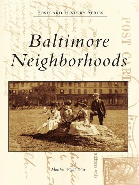 Baltimore Neighborhoods - Marsha Wight Wise