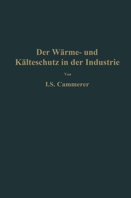 Der Wärme- und Kälteschutz in der Industrie - Josef Sebastian Cammerer