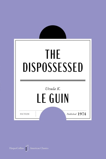 The Dispossessed American Classics Edition - Ursula K. Le Guin