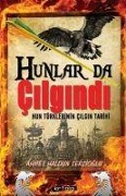 Hunlar da Cilgindi - Ahmet Haldun Terzioglu