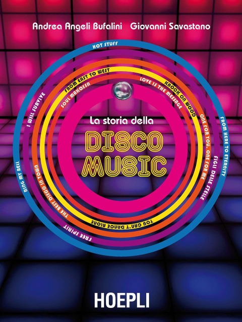 La storia della disco music - Andrea Angeli Bufalini, Giovanni Savastano