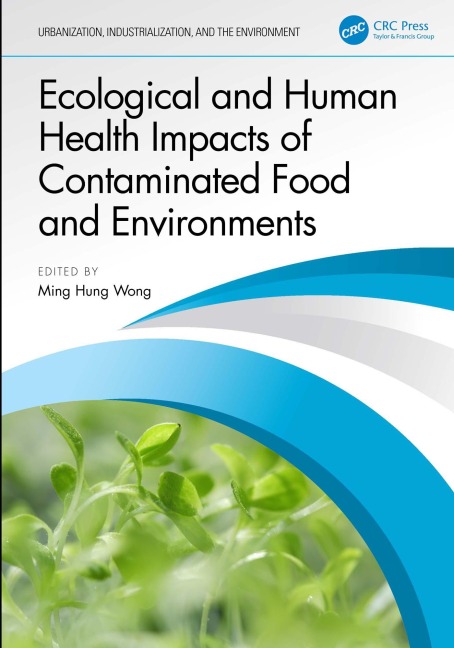 Ecological and Human Health Impacts of Contaminated Food and Environments - 
