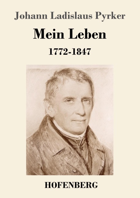 Mein Leben - Johann Ladislaus Pyrker