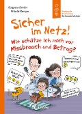 Cover-Bild zum Titel 'Sicher im Netz! Wie schütze ich mich vor Missbrauch und Betrug? (Starke Kinder, glückliche Eltern)' von 'Dagmar Geisler'