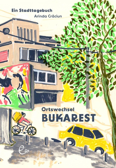 Ortswechsel Bukarest - Arinda Cr¿ciun, Eva Ruth Wemme